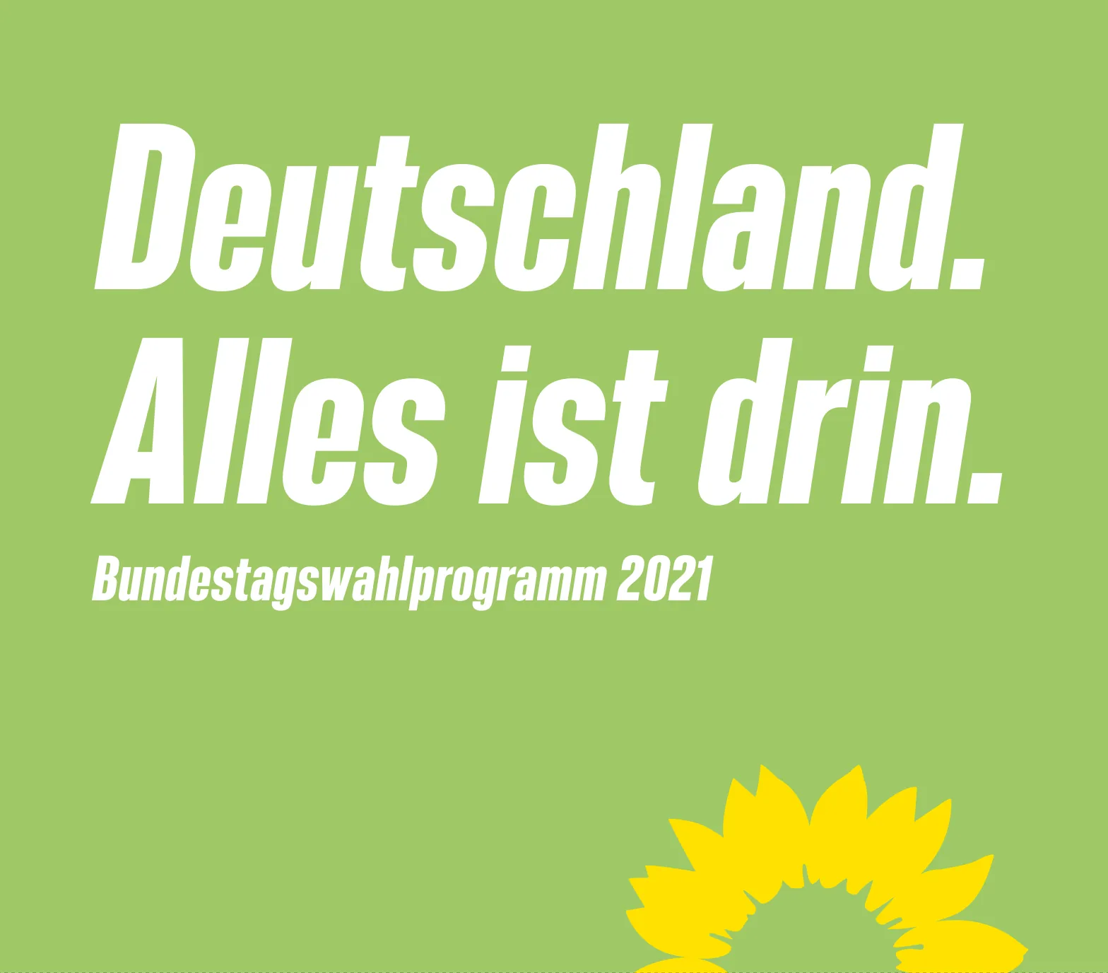 Titelseite des Wahlprogramms von Bündnis 90/Die Grünen zur Bundestagswahl 2021